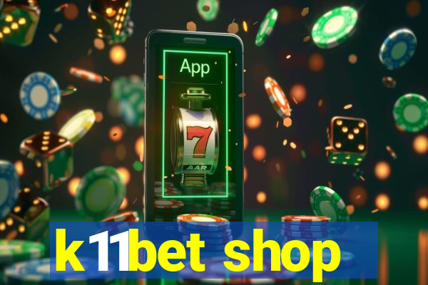 k11bet shop